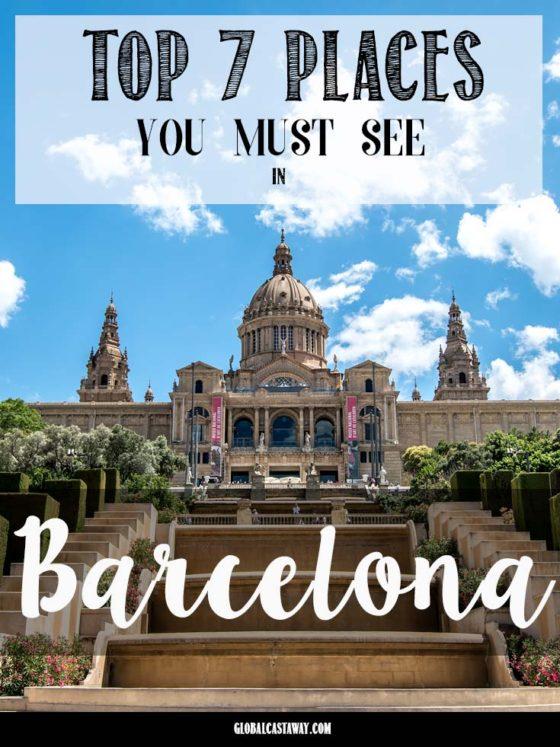 The top 7 places you definitely must see in Barcelona.