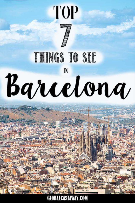 The top 7 places you definitely must see in Barcelona.