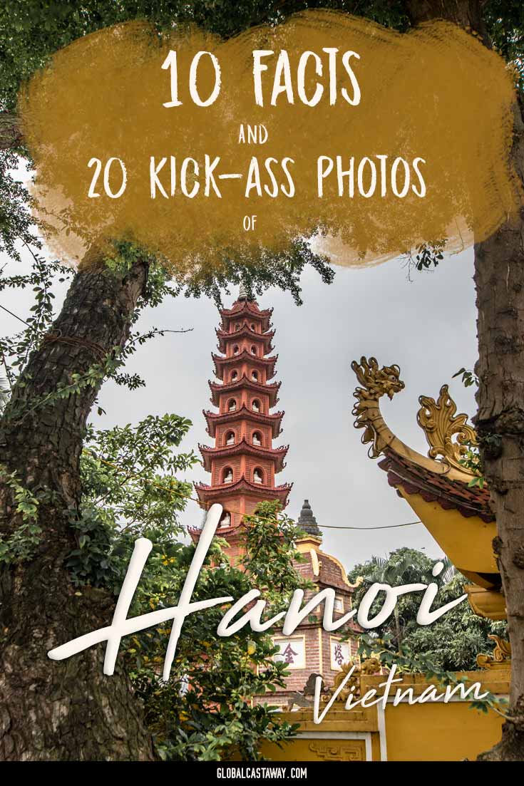 Check out these 10 Hanoi facts and enjoy 20 of my best photos from the capital of Vietnam | Hanoi travel | Hanoi Vietnam | Hanoi photography | Hanoi old quarter