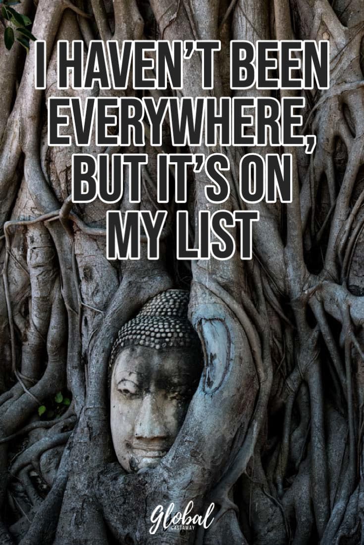 i-havent-been-everywhere-but-its-on-my-list