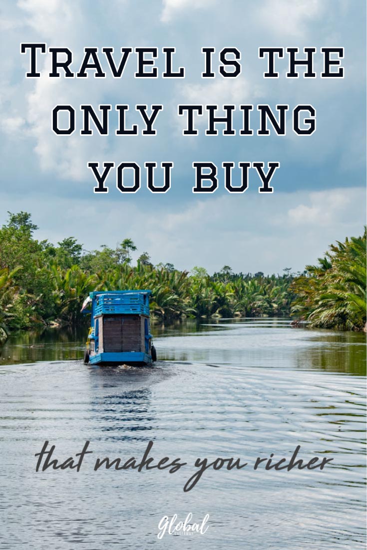 travel-is-the-only-thing-you-buy-that-makes-you-richer