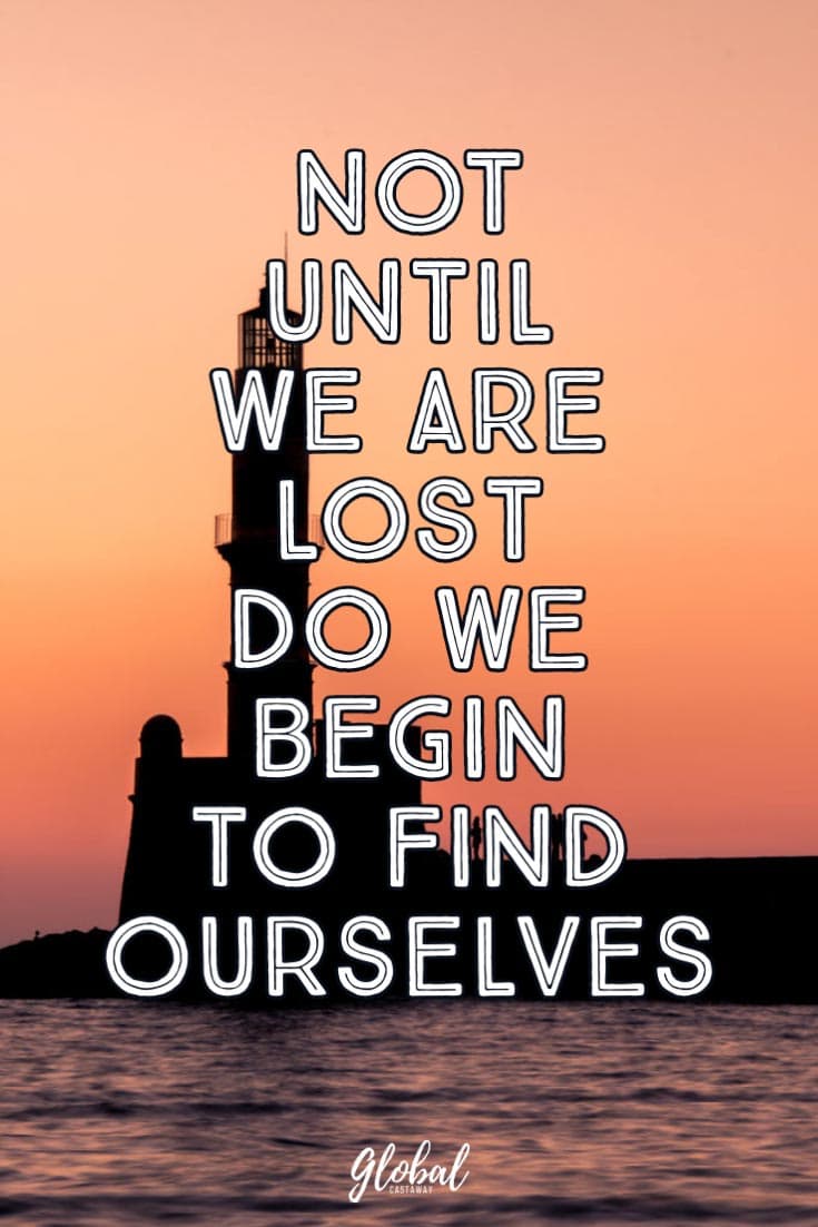 travel-quotes-not-until-we-are-lost-do-we-begin-to-find-ourselves