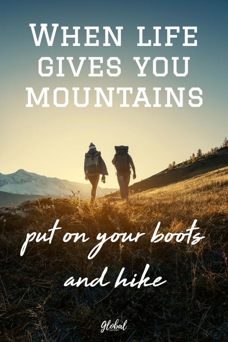 when-life-gives-you-mountains-quote